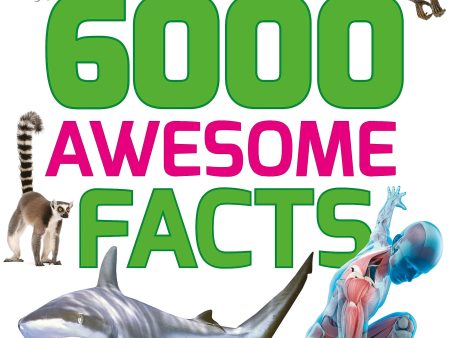 6000 Awesome Facts Hot on Sale