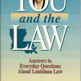 You and the Law: Answers to Everyday Questions About Louisiana Law Supply