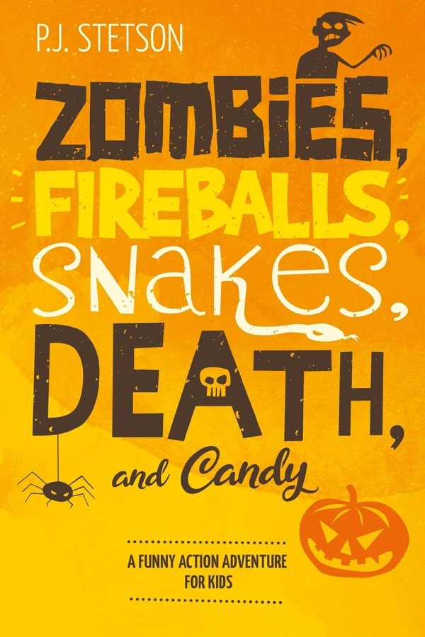 Zombies, Fireballs, Snakes, Death, and Candy: (A Halloween Action Adventure for Kids Age 9-12) Online