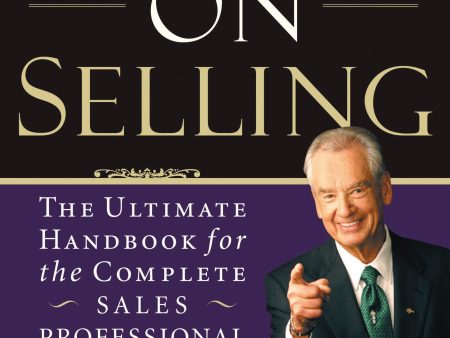 Ziglar on Selling: The Ultimate Handbook for the Complete Sales Professional Online now